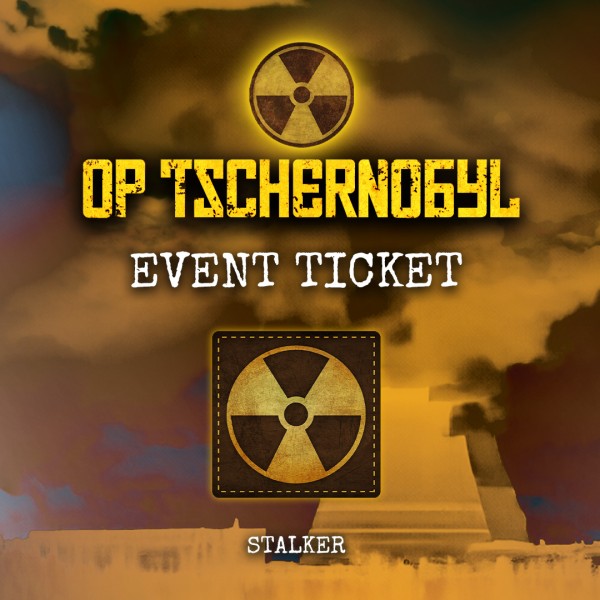 OP Tschernobyl 2024 - Event Ticket Spieler - Stalker